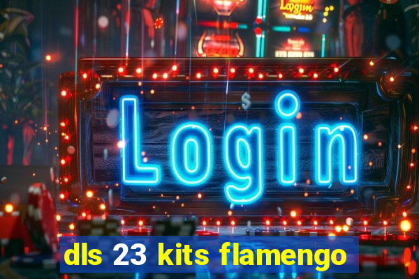 dls 23 kits flamengo